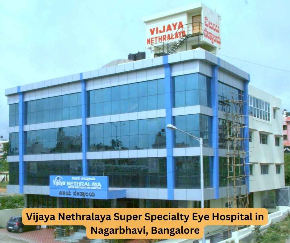 Vijaya Nethralaya Super specialty eye hospital in nagarbhavi bangalore