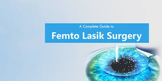 Femto Lasik Eye Surgery